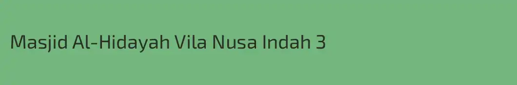Masjid Al-Hidayah Vila Nusa Indah 3